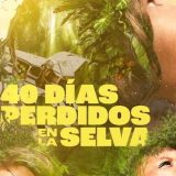Gran estreno: 40 Días Perdidos en la Selva